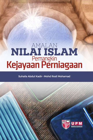 AMALAN NILAI ISLAM PEMANGKIN KEJAYAAN PERNIAGAAN