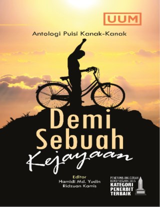 Antologi Puisi Kanak-kanak: Demi Sebuah Kejayaan