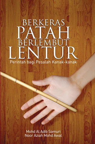 Berkeras Patah Berlembut Lentur: Perintah Bagi Pesalah Kanak-kanak