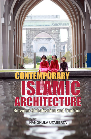 Contemporary Islamic Architecture: Between Tradition and Globalization