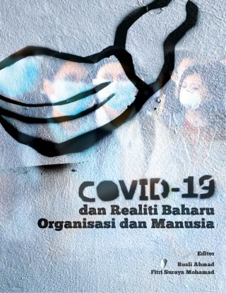 Covid 19 dan Realiti Baharu Organisasi dan Manusia