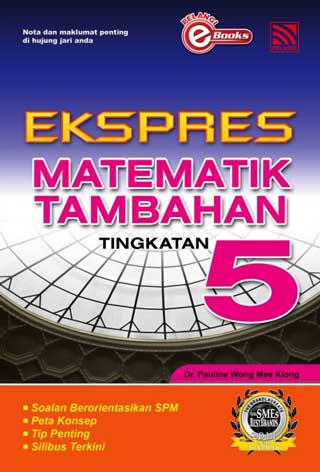 Ekspres Matematik Tambahan Tingkatan 5