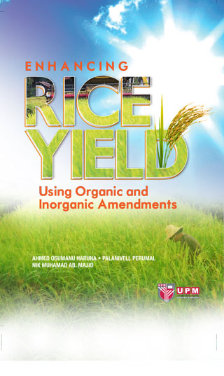 ENHANCING RICE YIELD : Using Organic and Inorganic Amendments
