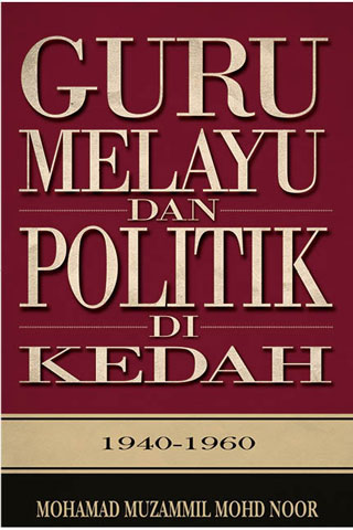 Guru Melayu Dan Politik Di Kedah