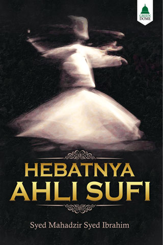 HEBATNYA AHLI SUFI