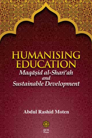 Humanising Education Maqasid Al-Shari’ah  and Sustainable Development