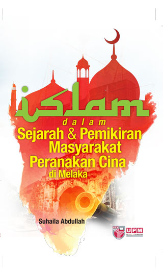 ISLAM DALAM SEJARAH DAN PEMIKIRAN MASYARAKAT PERANAKAN CINA DI MELAKA