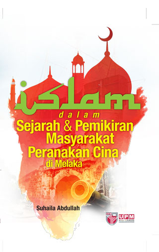 ISLAM DALAM SEJARAH DAN PEMIKIRAN MASYARAKAT PERANAKAN CINA DI MELAKA