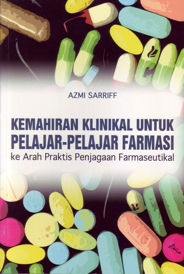 Kemahiran Klinikal untuk Pelajar-pelajar Farmasi: Ke Arah Praktis Penjagaan Farmaseutikal