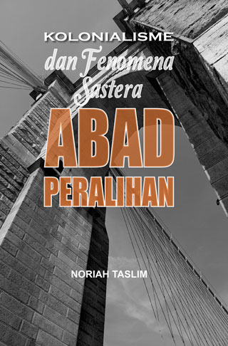 Kolonialisme dan Fenomena Sastera: Abad Peralihan