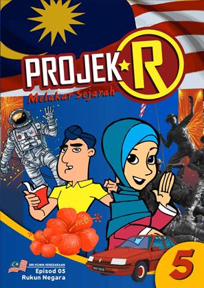 KOMIK PROJEK R (5) RUKUN NEGARA