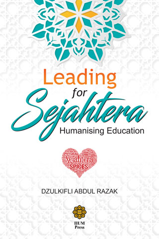 LEADING FOR SEJAHTERA HUMANISING EDUCATION