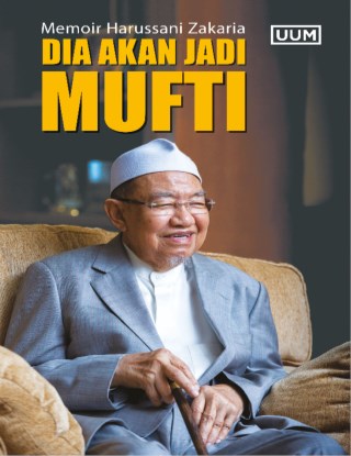 Memoir Harussani Zakaria: Dia Akan Jadi Mufti