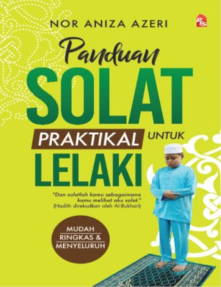 Panduan Solat Praktikal Untuk Lelaki - 2018