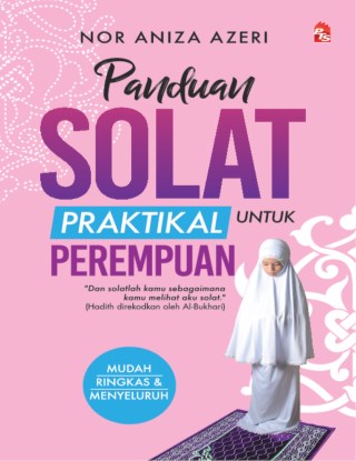 Panduan Solat Praktikal Untuk Perempuan - 2018