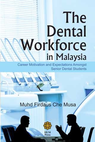 The Dental Workforce in Malaysia: Career Motivation and Expectations Amongst Senior Dental Students