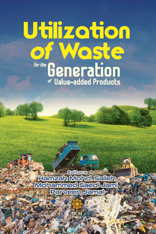 UTILIZATION OF WASTE FOR THE GENERATION OF VALUE-ADDED PRODUCTS